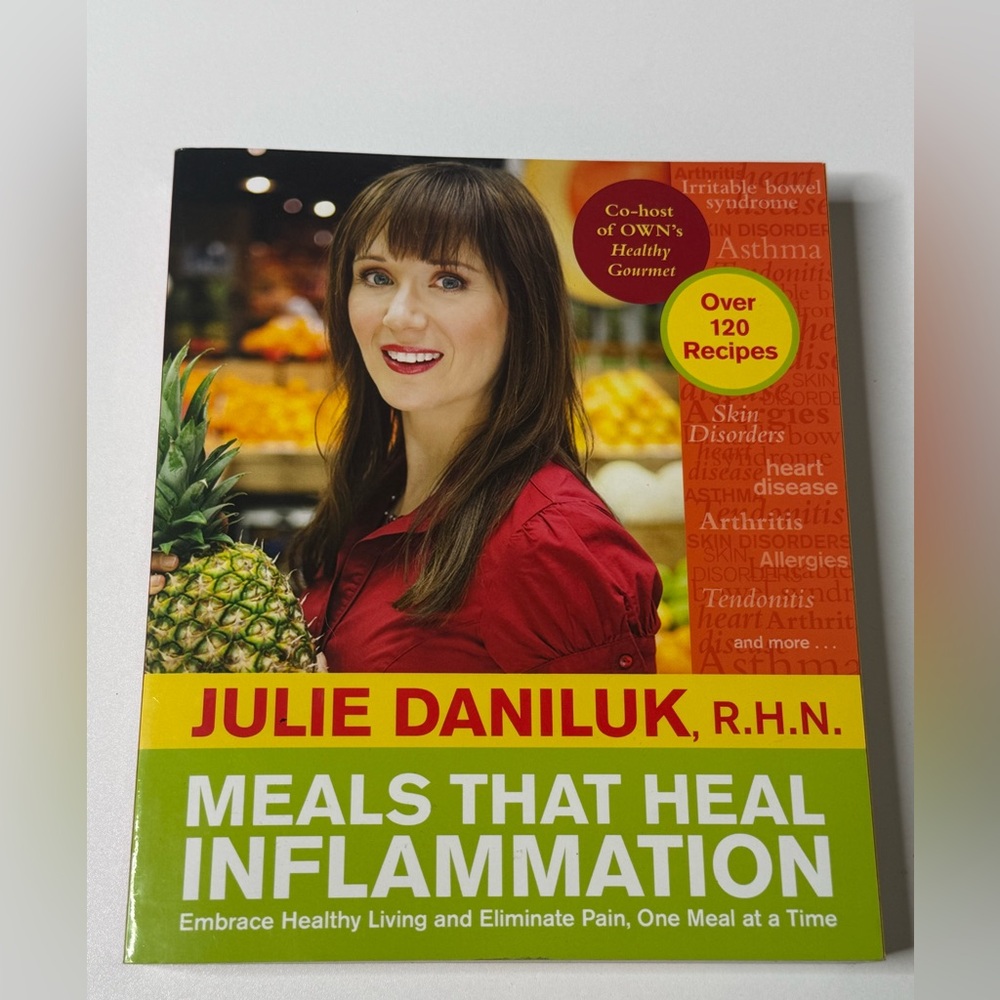 Julie Daniluk - Meals That Heal Inflammation Book Cookbook